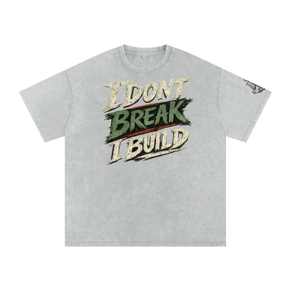 I Don’t Break I Build Oversized Cotton T-Shirt