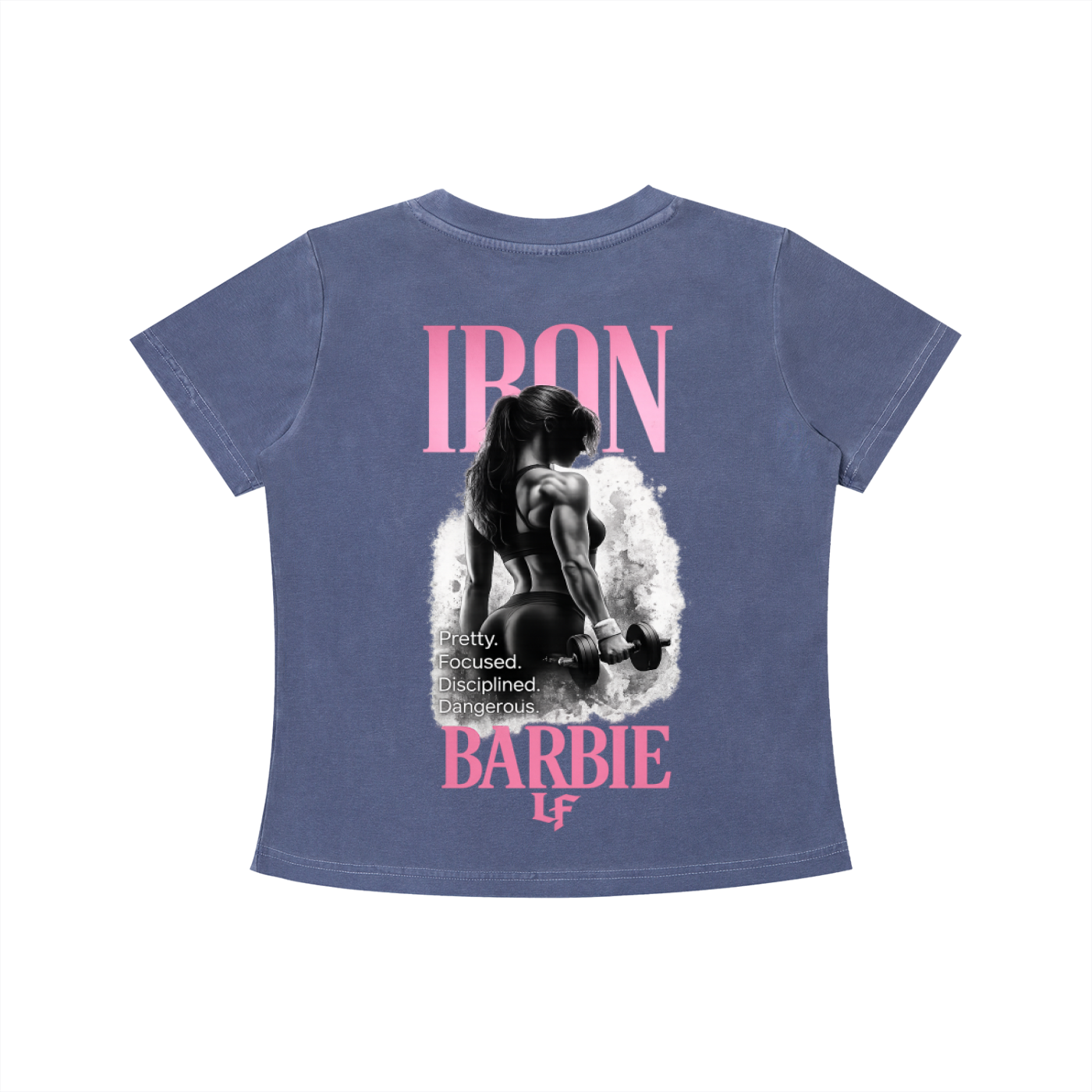 Iron Barbie LF Women’s Gym Shirt – Pretty. Focused. Disciplined. Dangerous.