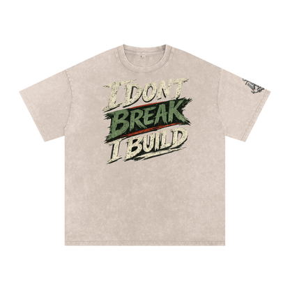 I Don’t Break I Build Oversized Cotton T-Shirt