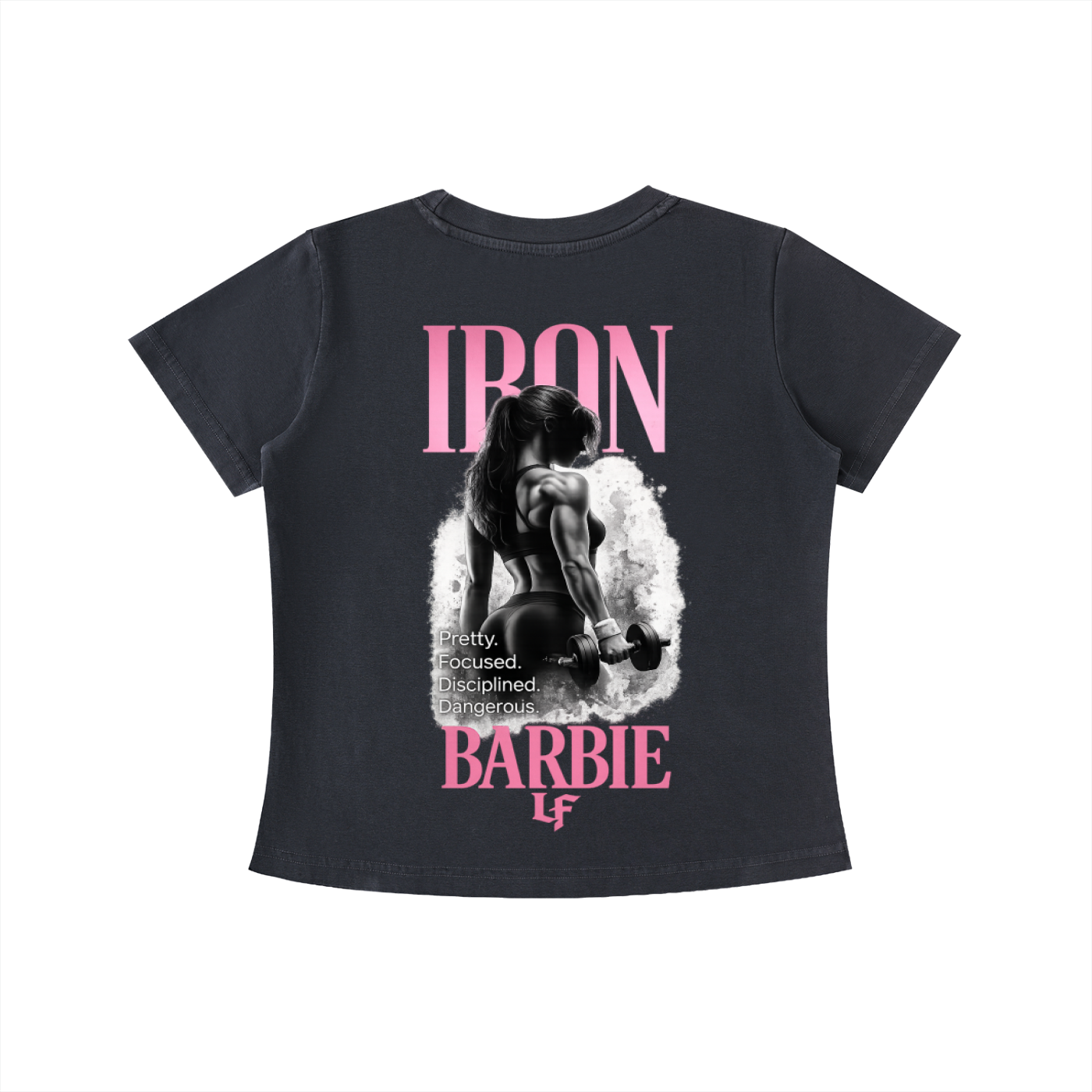 Iron Barbie LF Women’s Gym Shirt – Pretty. Focused. Disciplined. Dangerous.