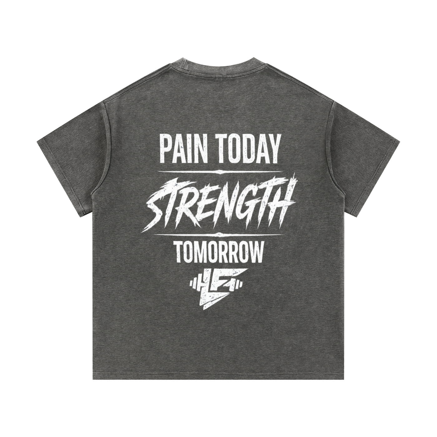 Pain Today Strength Tomorrow Acid Wash Gym T-Shirt