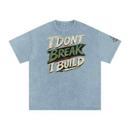 I Don’t Break I Build Oversized Cotton T-Shirt