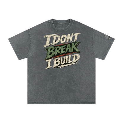 I Don’t Break I Build Oversized Cotton T-Shirt