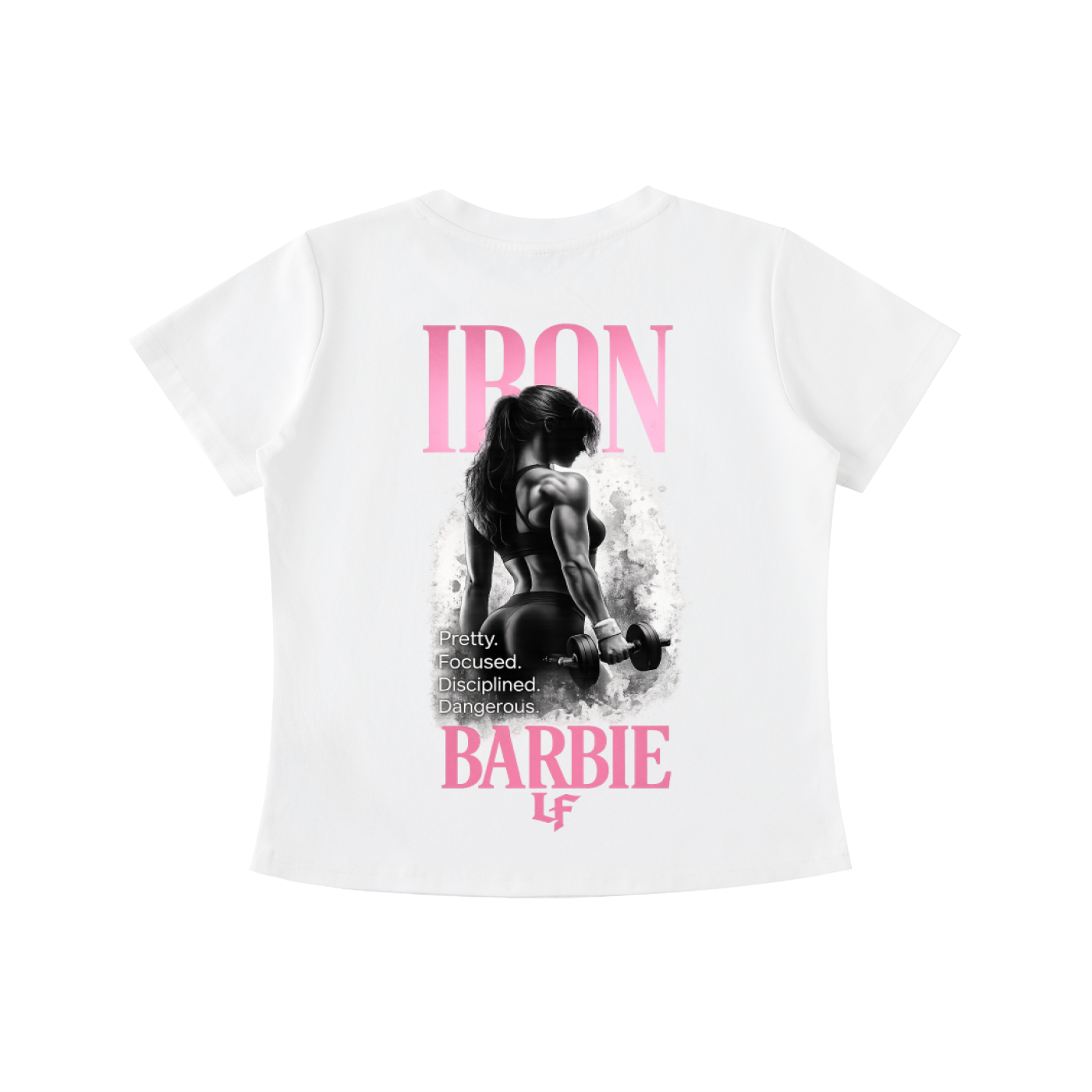 Iron Barbie LF Women’s Gym Shirt – Pretty. Focused. Disciplined. Dangerous.